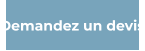 Demandez un devis